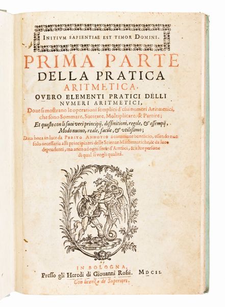 [Matematica] CATALDI, ANTONIO PIETRO : PRIMA PARTE DELLA ARITMETICA, OVERO ELEMENTI PRATICI DELLI NUMERI - SECONDA PARTE DELLA PRATICA ARITMETICA. Bologna 1602-1606  - Asta Libri Rari & Manoscritti del XVI Secolo - Associazione Nazionale - Case d'Asta italiane