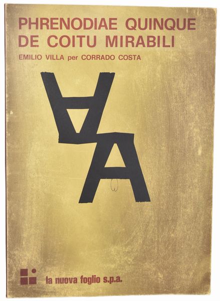 [Libro d'Artista] Villa, Emilio (1914-2003) / Costa, Corrado (1929-1991): Phrenodiae quinque de coitu mirabili / Il Mignottauro. Pollenza: La Nuova Foglio S.p.a., 1971. Autografato  - Asta Libri Rari & Manoscritti del XVI Secolo - Associazione Nazionale - Case d'Asta italiane