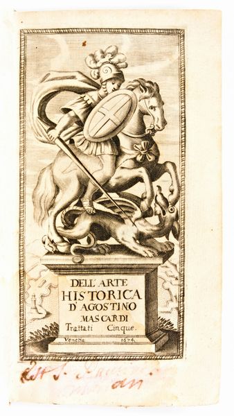 [Storia] Mascardi, Agostino: Dell'arte historica ...Trattati cinque, in questa ultima impressione, con ogni diligenza rivisti, e corretti. Venezia, per Nicolò Pezzana, 1674  - Asta Libri Rari & Manoscritti del XVI Secolo - Associazione Nazionale - Case d'Asta italiane