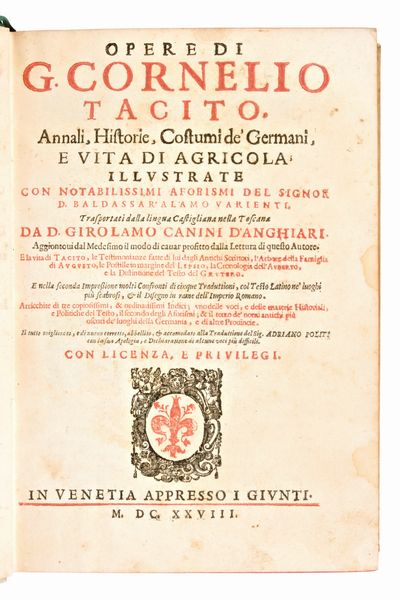 [Storia] Alamos de Barrientos, Baltasar : Opere di G. Cornelio Tacito. Annali, Historie, Costumi de' Germani, e vita Agricola... In Venetia : appresso i Giunti, 1628.  - Asta Libri Rari & Manoscritti del XVI Secolo - Associazione Nazionale - Case d'Asta italiane