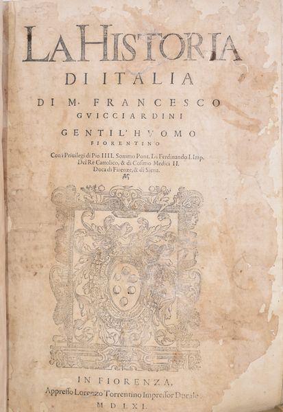 Guicciardini, Francesco : LA HISTORIA DI ITALIA DI M. FRANCESCO GUICCIARDINI GENTIL'HUOMO FIORENTINO … In Fiorenza, 1561, appresso Lorenzo Torrentino impressor ducale.  - Asta Libri Rari & Manoscritti del XVI Secolo - Associazione Nazionale - Case d'Asta italiane