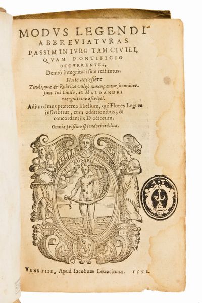 Modus legendi abbreuiaturas passim in iure tam ciuili, quam pontificio occurrentes, denuò integritati suæ restitutus…  Venetiis : apud Iacobum Leuncinum, 1572  - Asta Libri Rari & Manoscritti del XVI Secolo - Associazione Nazionale - Case d'Asta italiane