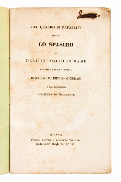 Rastrelli, Modesto : Fatti attenenti all'inquisizione e sua istoria generale e particolare di Toscana. In Firenze, per Anton-Giuseppe Pagani 1782. Unito con : Del quadro di Rafaello detto lo Spasimo e dell'intaglio in rame fattone dal ca. Toschi. Discorso di Pietro Giordani.. Milano, G. Vallardi 1833  - Asta Libri Rari & Manoscritti del XVI Secolo - Associazione Nazionale - Case d'Asta italiane