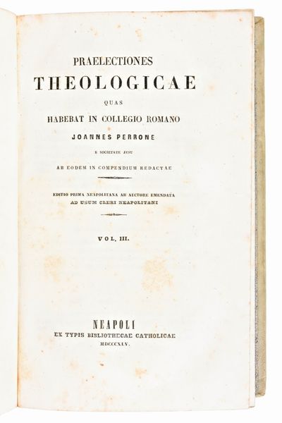 [Legatura alle armi] Perrone, Joannes : Praelectiones Theologicae quas habebat in Collegio Romano Joannes Perrone e Societate Jesu ab eodem in compendium redactae. Neapoli, 1845. Completo, 4 parti in 2 volumi.  - Asta Libri Rari & Manoscritti del XVI Secolo - Associazione Nazionale - Case d'Asta italiane