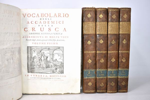 [Accademia della Crusca] VOCABOLARIO DEGLI ACCADEMICI DELLA CRUSCA. EDIZIONE SECONDA VENETA ACCRESCIUTA DI MOLTE VOCI RACCOLTE DAGLI AUTORI APPROVATI DALLA STESSA ACCADEMIA. VOLUME PRIMO-QUINTO. Venezia, 1763, appresso Francesco Pitteri.  - Asta Libri Rari & Manoscritti del XVI Secolo - Associazione Nazionale - Case d'Asta italiane