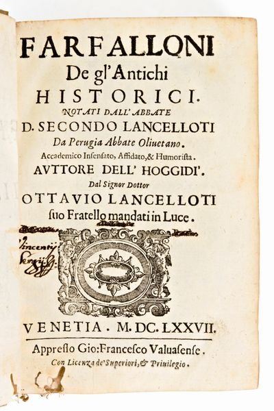 [Satira] Lancellotti, Secondo : Farfalloni de gl'antichi historici. Venezia, Gio. Francesco Valvasense, 1677  - Asta Libri Rari & Manoscritti del XVI Secolo - Associazione Nazionale - Case d'Asta italiane