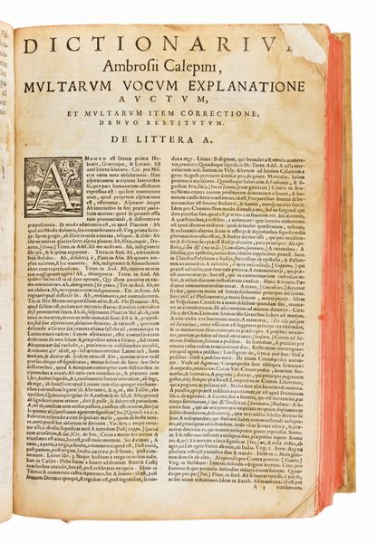 Calepino, Ambrogio : Dictionarium, ... Additamenta Pauli Manutii. & Dittionario di tutte le voci italiane usate da migliori scrittori. Venetiis Beuilacquam, 1568  - Asta Libri Rari & Manoscritti del XVI Secolo - Associazione Nazionale - Case d'Asta italiane