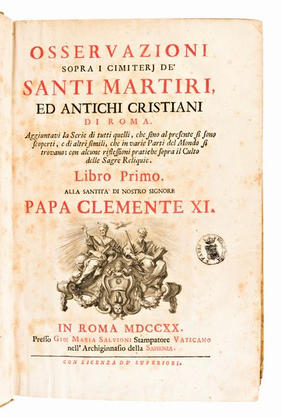 [Catacombe/Roma] Boldetti, Marcantonio: Osservazioni sopra i cimiteri de' santi martiri, ed antichi cristiani di Roma. In Roma, Maria Salvioni 1720  - Asta Libri Rari & Manoscritti del XVI Secolo - Associazione Nazionale - Case d'Asta italiane