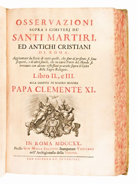 [Catacombe/Roma] Boldetti, Marcantonio: Osservazioni sopra i cimiteri de' santi martiri, ed antichi cristiani di Roma. In Roma, Maria Salvioni 1720  - Asta Libri Rari & Manoscritti del XVI Secolo - Associazione Nazionale - Case d'Asta italiane