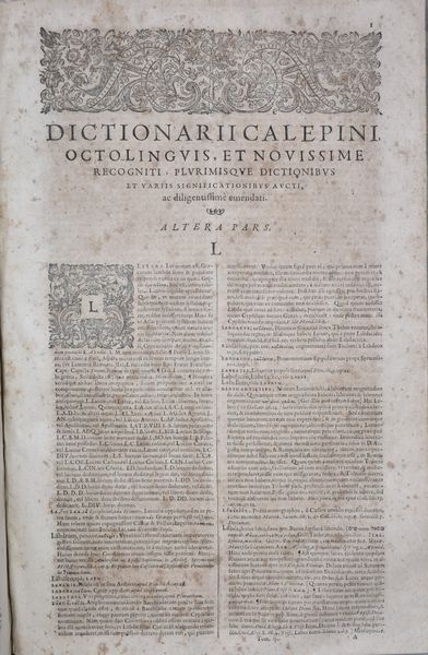 Calepino, Ambrogio AMBROSII CALEPINI DICTIONARIUM OCTOLINGUE, IN QUO LATINIS DICTIONIBUS HEBRAEAE, GRAECAE, GALLICAE, ITALICAE, GERMANICAE, HISPANICAE, ATQUE ANGLICAE ADIECTAE SUNT. RECENSUIT, DEFOECAUIT, AUXÍTQUE MULTÙM IOANNES PASSERATIUS ... ACCESSERUNT ETIAM INSIGNES LOQUENDI MODI, LECTIORES ETYMOLOGIAE, ANTITHETA, TRANSLATIONES, EMENDATIONES, ADAGIA EX OPTIMIS QUIBUSQUE AUCTORIBUS DECERPTA. … Coloniae Allobrogum, 1609, sumptibus Caldorianae Societatis.  - Asta Libri Rari & Manoscritti del XVI Secolo - Associazione Nazionale - Case d'Asta italiane