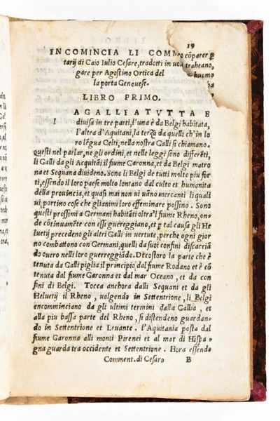 [Classici latini] Commentarii di Caio Giulio Cesare tradotti di latino in volgar lingua: per Agostino Ortica de la porta Genouese. In Venezia, Luigi Torti 1539  - Asta Libri Rari & Manoscritti del XVI Secolo - Associazione Nazionale - Case d'Asta italiane