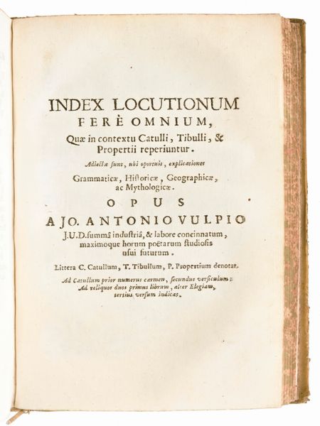 [Classici Latini] Volpi, Giovanni Antonio : C. Valerius Catullus, Albius Tibullus e.R. Sex. Aurelius Propertius ex recensione Jo. Antonii Vulpii Bergomensis. Giuseppe Corona, Padova 1710  - Asta Libri Rari & Manoscritti del XVI Secolo - Associazione Nazionale - Case d'Asta italiane