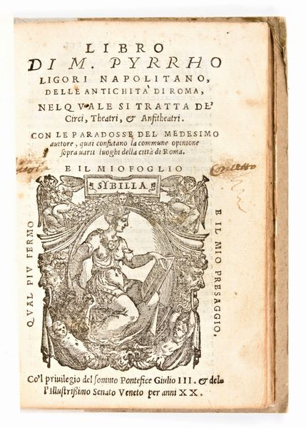 [Archeologia/Roma] Ligorio, Pirro : Libro di m. Pyrrho Ligori napolitano, delle antichità di Roma, nel quale si tratta de' circi, theatri, et anfitheatri. In Venetia, per Michele Tramezino, 1553  - Asta Libri Rari & Manoscritti del XVI Secolo - Associazione Nazionale - Case d'Asta italiane