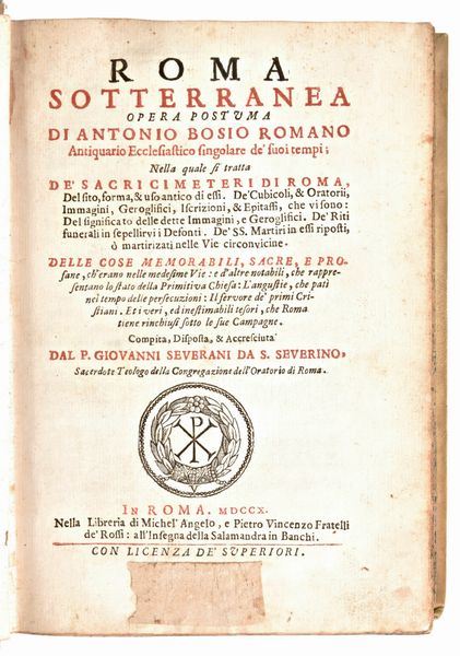 [Catacombe/Roma] Bosio, Antonio & Severano, Giovanni : Roma sotterranea. Roma, Michel'Angelo e Pietro Vincenzo fratelli de' Rossi, 1710  - Asta Libri Rari & Manoscritti del XVI Secolo - Associazione Nazionale - Case d'Asta italiane