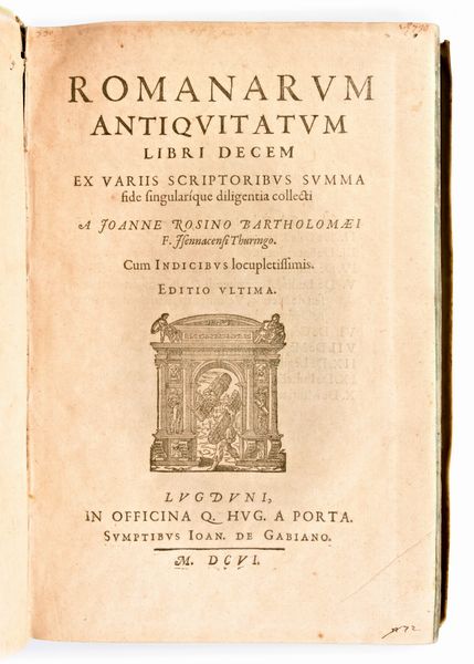 [Numismatica/Roma] Rosinus Johannes & Agustín, Antonio : Romanarum antiquitatum libri decem &  De Romanorum gentibus et familiis. In Lione, 1606 & 1592  - Asta Libri Rari & Manoscritti del XVI Secolo - Associazione Nazionale - Case d'Asta italiane