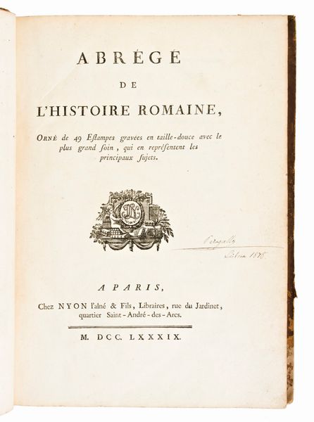 [ROMA] Millot, Claude François Xavier : Abrégé de l'histoire romaine... A Paris : chez Nyon... 1789  - Asta Libri Rari & Manoscritti del XVI Secolo - Associazione Nazionale - Case d'Asta italiane