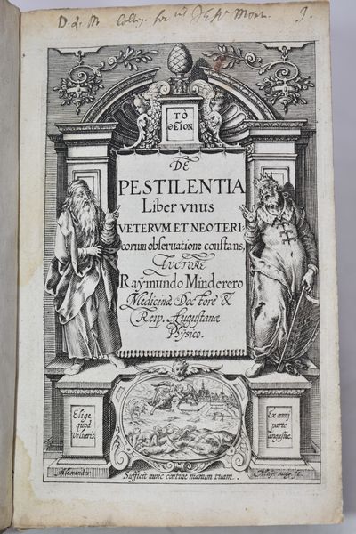 Minderer, Raymund: DE PESTILENTIA LIBER VNUS VETERUM ET NEOTERICORUM OBSERUATIONE CONSTANS, AUCTO RE RAYMUNDO MINDERERO MEDICINAE DOCTORE & REIP. AUGUSTANAE PHYSICO. [Augsburg], [1608].  - Asta Libri Rari & Manoscritti del XVI Secolo - Associazione Nazionale - Case d'Asta italiane