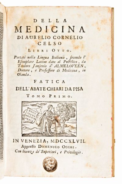 Lotto di 2 opere medicina (in 4 volumi) : ANDRIA, NICCOLÒ : ISTITUZIONI DI MEDICINA PRATICA TOMO PRIMO &.... NAPOLI : MANFREDIANA, 1812 E 1817. 2 VOLUMI - VAN ALMELOVEEN, THEODOOR JANSSON & CHIARI DA PISA: DELLA MEDICINA DI AURELIO CORNELIO CELSO LIBRI OTTO. IN VENEZIA, DOMENICO OCCHI 1747. 2 VOLUMI  - Asta Libri Rari & Manoscritti del XVI Secolo - Associazione Nazionale - Case d'Asta italiane