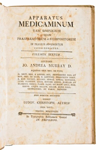 [Medicina/Farmacopea] Murray, Johan Anders : Apparatus medicaminum tam simplicium. Prima edizione, Ticini : ex typographia R. & Imp. Mon. S.Salv., 1787-1792  - Asta Libri Rari & Manoscritti del XVI Secolo - Associazione Nazionale - Case d'Asta italiane