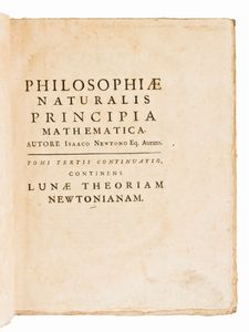 [Matematica] Newton, Isaac : Philosophiae Naturalis Principia Matematica Tomo 3 Pt. 1-2. Genevae : typis Barrillot & filii bibliop. & typogr., 1742.  - Asta Libri Rari & Manoscritti del XVI Secolo - Associazione Nazionale - Case d'Asta italiane