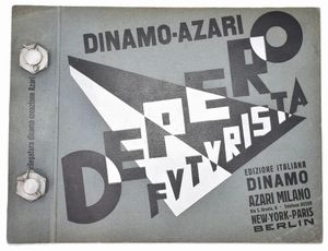 [Libro imbullonato] Depero, Fortunato (1892-1960) : Depero futurista. Milano, Edizione italiana Dinamo Azari, New York – Paris – Berlin, 1927.  - Asta Libri Rari & Manoscritti del XVI Secolo - Associazione Nazionale - Case d'Asta italiane