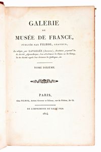 Lavalle, Joseph : Galerie du Musee Napoleon Vol. 4 / de France vol. 10. Paris, imprimerie de Gillé Fils, 1807 - 1814. (2 volumi)  - Asta Libri Rari & Manoscritti del XVI Secolo - Associazione Nazionale - Case d'Asta italiane