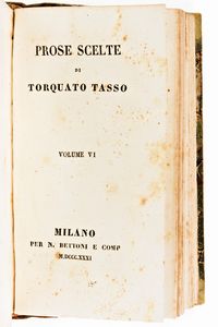 Tasso, Torquato : Prose scelte. Milano, N. Bettoni 1831  - Asta Libri Rari & Manoscritti del XVI Secolo - Associazione Nazionale - Case d'Asta italiane