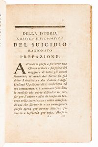 [Filosofia/Morale] Buonafede, Appiano : Istoria critica e filosofica del suicidio ragionato. In Lucca, 1761 Riccomini & Giuntini  - Asta Libri Rari & Manoscritti del XVI Secolo - Associazione Nazionale - Case d'Asta italiane