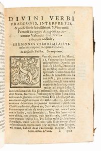 San Vincenzo Ferrreri : Beati Vincentii natione Hispani... Sermones Hyemales[-Aestivales]... cura per D. Damianum Diaz.. Venetis, Apud Bartholomaeum Rubinum 1573. 2 volumi.  - Asta Libri Rari & Manoscritti del XVI Secolo - Associazione Nazionale - Case d'Asta italiane