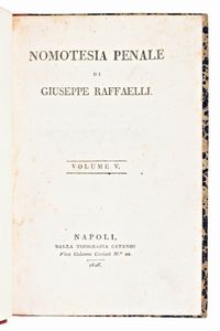 [DIRITTO] 2 opere - Raffaelli, Giuseppe : Nomotesia penale... Seconda edizione riveduta. In Roma, Tip. Cataneo 1823-1826. 5 vol. Completo. - Dizionario delle leggi del Regno di Napoli. Manfredi, 1788. Volumi 2 e 3 (di 4)  - Asta Libri Rari & Manoscritti del XVI Secolo - Associazione Nazionale - Case d'Asta italiane