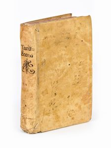 [ VITERBO / ECONOMIA ]  Pontati, Paolo Pietro : Tariffa economica, et agricola con li suoi trattati : vi sono anco l'esigenze de' crediti, differenze de' pesi, e misure, che sono tra Roma, e Siena, e li materiali delle fabriche con un modo facile per imparar d'abaco .. / da Paolo Pietro Pontati  Viterbo : Girolamo Diotalleui 1655  - Asta Libri Rari & Manoscritti del XVI Secolo - Associazione Nazionale - Case d'Asta italiane