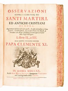 [Catacombe/Roma] Boldetti, Marcantonio: Osservazioni sopra i cimiteri de' santi martiri, ed antichi cristiani di Roma. In Roma, Maria Salvioni 1720  - Asta Libri Rari & Manoscritti del XVI Secolo - Associazione Nazionale - Case d'Asta italiane