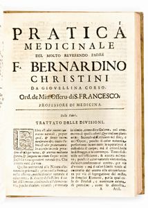 [Medicina] Cristini, Bernardino : Pratica medicinale, & osseruationi del molto reuerendo padre f. Bernardino Christini. Angelo Bodio, Venezia 1680-1681  - Asta Libri Rari & Manoscritti del XVI Secolo - Associazione Nazionale - Case d'Asta italiane