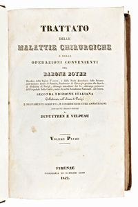 [Medicina-Chirurgia] Lotto di 2 opere : Bertrandi, Giovanni Ambrogio: Trattato delle operazioni di chirurgia Tomo 1-2... In Nizza il 1770 & Boyer, Alexis : Trattato delle malattie chirurgiche e delle operazioni convenienti... Firenze, 1842.  - Asta Libri Rari & Manoscritti del XVI Secolo - Associazione Nazionale - Case d'Asta italiane