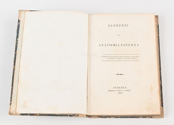 Leopoldo Uguccioni - Elementi di anatomia esterna / Insieme a 2 opuscoli: Vincenzo Colosimo - Su un feto bicefalo, Napoli 1831 Illustrato con un tavola a piena pagina; Memoria intorno all'uso di due specifici a favore delle donne gravide Traduzione dal francese del Dottore Dioniso Roidi, Firenze 1786  - Asta Libri Antichi e Stampe - Associazione Nazionale - Case d'Asta italiane