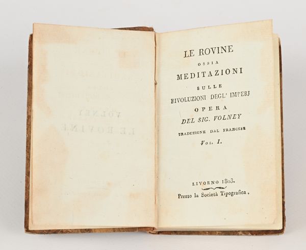 Constantin-François de Chasseboeuf comte de Volney - Le rovine ossia Meditazioni sulle rivoluzioni degl'Imperi Opera del Sig. Volney  - Asta Libri Antichi e Stampe - Associazione Nazionale - Case d'Asta italiane