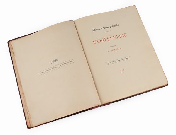 Wilhelm Froehner - Collections du Chateau de Goluchow L'Orfevrerie  - Asta Libri Antichi e Stampe - Associazione Nazionale - Case d'Asta italiane