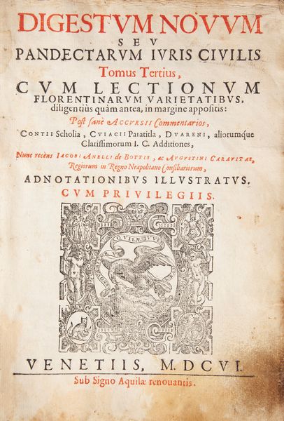 Giustiniano Imperatore - Digestum Vetus seu Pandectarum Iuris Civilis cum lectionum florentinarum varietatibus diligentius quam antea in margine appositis post Accursii Commentarios Contii Scholia Cuiacii Paratitla Duareni aliorumq Clarissimorum I.C. Additiones  - Asta Libri Antichi e Stampe - Associazione Nazionale - Case d'Asta italiane