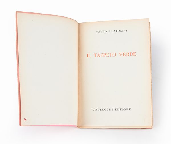 Pratolini - Il tappeto verde - Vallecchi, 1941  - Asta Libri Antichi e Stampe - Associazione Nazionale - Case d'Asta italiane