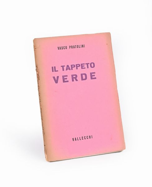 Pratolini - Il tappeto verde - Vallecchi, 1941  - Asta Libri Antichi e Stampe - Associazione Nazionale - Case d'Asta italiane