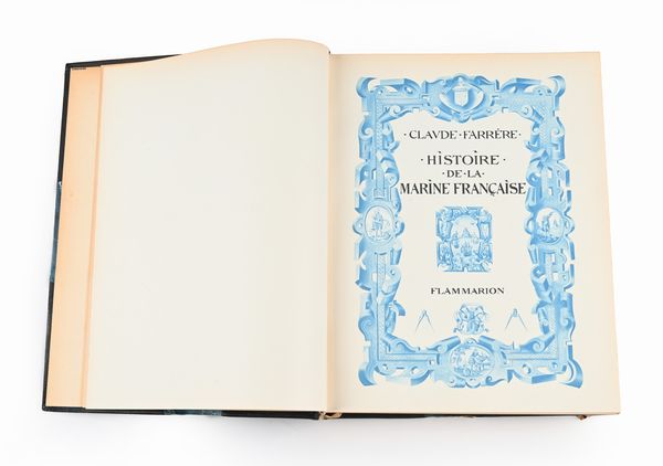 Claude Farrere, Historie de la Marine Francaise  - Asta Libri Antichi e Stampe - Associazione Nazionale - Case d'Asta italiane