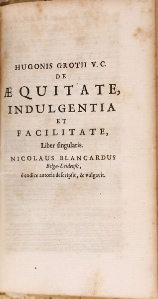 Hugonis Grotii (Hugo Grotius / Ugo Grozio) - De Jure belli ac pacis libri tres. In quibus Jus Naturae & Gentium, item Juris Publici praecipua explicantur  - Asta Libri Antichi e Stampe - Associazione Nazionale - Case d'Asta italiane