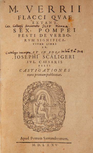 M. Verrii Flacci quae extant Sex. Pompei festi de verborum significatione libri XX  - Asta Libri Antichi e Stampe - Associazione Nazionale - Case d'Asta italiane