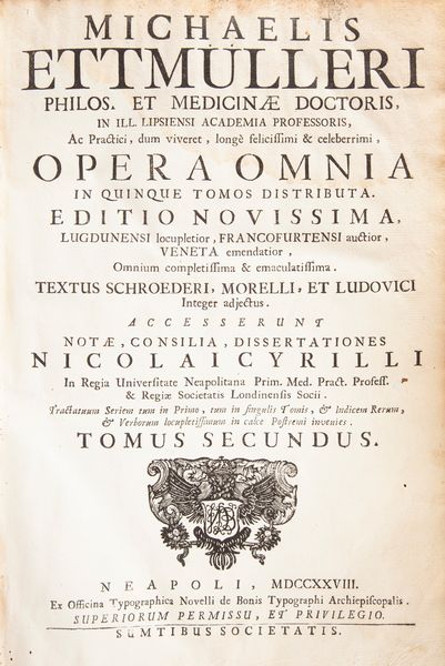 Michaelis Ettmulleri - Opera Omnia in quinque tomos distributa Editio novissima.  - Asta Libri Antichi e Stampe - Associazione Nazionale - Case d'Asta italiane