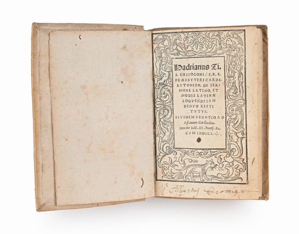 Hadrianus S. Rom. Ecclesiae cardinalis - De Sermone Latino et modis Latinea loquendi iam denuo restitutus eiusdem venatio ad Ascanium Cardinalem  - Asta Libri Antichi e Stampe - Associazione Nazionale - Case d'Asta italiane