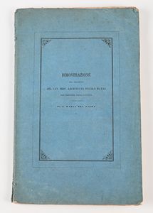 Dimostrazione del progetto del Cav. Prof. Architetto Niccolò Matas per compiere colla facciata la insigne basilica di S. Maria del Fiore  - Asta Libri Antichi e Stampe - Associazione Nazionale - Case d'Asta italiane