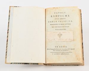 Favole esopiche dell'abate Carlo Felici  - Asta Libri Antichi e Stampe - Associazione Nazionale - Case d'Asta italiane