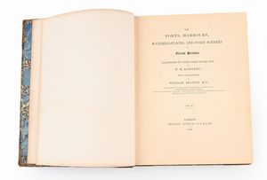 The Ports, Harbours, Watering-places and Coast Scenery of Great Britain Illustrated by Views taken on the Spot by W.H. Bartlett; with Descriptions by William Beattie  - Asta Libri Antichi e Stampe - Associazione Nazionale - Case d'Asta italiane