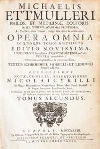 Michaelis Ettmulleri - Opera Omnia in quinque tomos distributa Editio novissima.  - Asta Libri Antichi e Stampe - Associazione Nazionale - Case d'Asta italiane