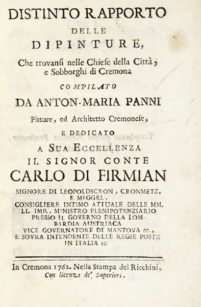 ANTON MARIA PANNI : Distinto rapporto delle dipinture, che trovansi nelle chiese della citta, e sobborghi di Cremona...  - Asta Libri, Autografi e Manoscritti - Associazione Nazionale - Case d'Asta italiane